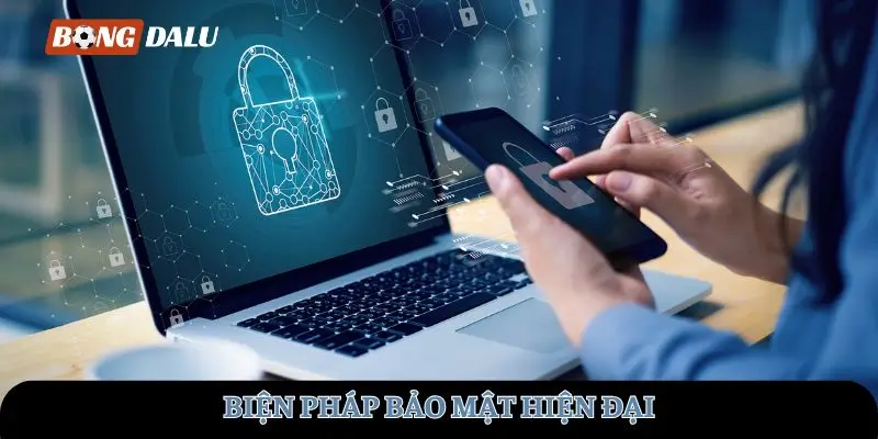 Biện pháp bảo mật hiện đại