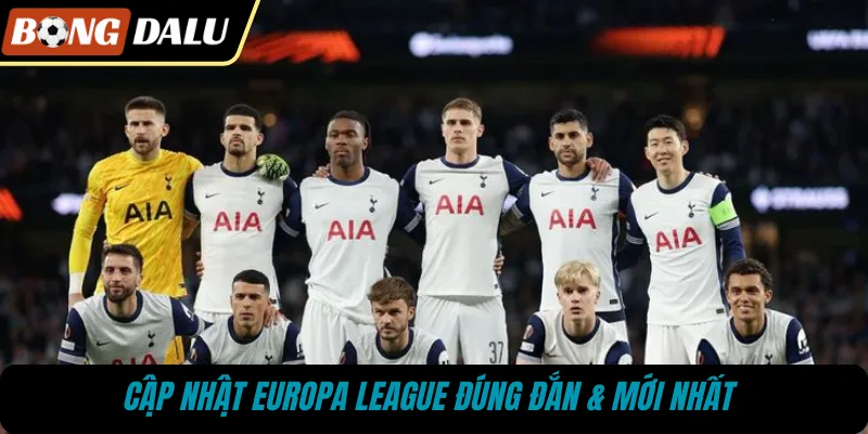 Cập nhật Europa League đúng đắn & mới nhất 