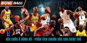 Kèo Châu Á Bóng Rổ – Phân Tích Chuẩn Xác Cho Cược Thủ