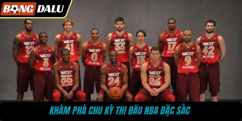 Khám phá chu kỳ thi đấu NBA đặc sắc 